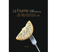 La fourme de Montbrison: 40 recettes de cheffes et chefs du Forez