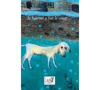 La fourmi a fait le coup - Anne Richter - Samsa - broché - Roman