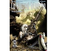 La fourmi blanche (3) : Chasse impitoyable - Marco Santucci - Graph Zeppelin - ebook (ePub illustré) - Bande dessinée