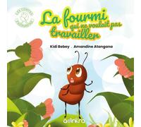 La fourmi qui ne voulait pas travailler
