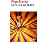 La fractale des raviolis Pierre Raufast (Auteur)