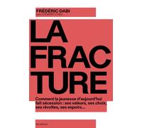 La Fracture - Frédéric Dabi - Les Arenes Eds - broché - Essai