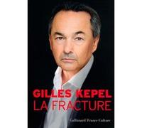 Gilles Kepel – La Fracture : Chroniques 2015-2016 – Broché