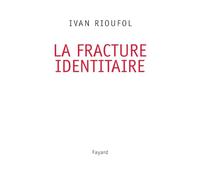 La fracture identitaire