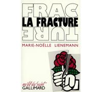 La Fracture - Marie-Noëlle Lienemann - Gallimard - broché - Livre