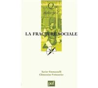 La fracture sociale Xavier Emmanuelli (Auteur), Clémentine Frémontier (Auteur)