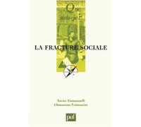 La fracture sociale - Xavier Emmanuelli - Que Sais-Je - Poche - Etude
