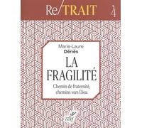 La Fragilité - Chemin De Fraternité, Chemins Vers Dieu