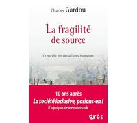 La fragilité de source: Ce qu'elle dit des affaires humaines