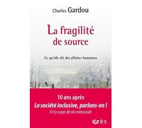 La fragilité de source: Ce qu'elle dit des affaires humaines