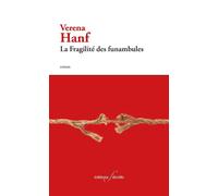 La Fragilité des funambules - Verena Hanf - Deville F. - broché - Roman