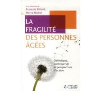 La fragilité des personnes âgées Définitions, controverses et perspectives d'action - Hervé Michel - Presses Ehesp - broché - Essai