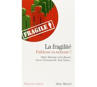 Bernard Ugeux – La Fragilité, faiblesse ou richesse ? – Essai – Poche