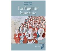 La Fragilité Humaine