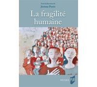 La fragilité humaine - Jérôme Porée - Presses Universitaires Rennes - broché - Essai