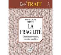 La Fragilité - Chemin De Fraternité, Chemins Vers Dieu