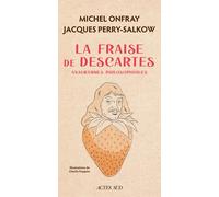La Fraise de Descartes Anagrammes philosophiques - Jacques Perry-Salkow - Actes sud - broché - Essai