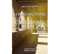 La Franc-maçonnerie à Castillonnès: Histoire de la Loge des Vrais Amis