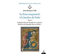La franc-maçonnerie à la lumière du verbe - Tome 3 (3)