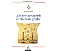 La franc-maçonnerie à travers ses grades : Coffret en 4 volumes