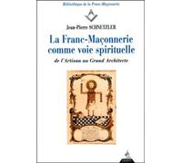 La Franc-maçonnerie comme voie spirituelle : De l'artisan au grand architecte