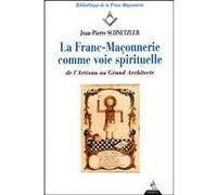 La Franc-maçonnerie comme voie spirituelle : De l'artisan au grand architecte