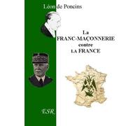 La Franc-Maçonnerie Contre La France