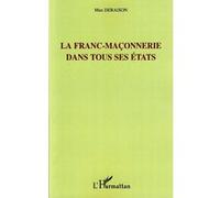 La franc-maçonnerie dans tous ses états - Max Deraison - L'harmattan - broché - Etude