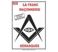 La franc-maçonnerie démasquée - Thierry Fourchaud - La Bonne Nouvelle - broché - Essai
