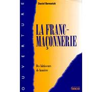 La Franc-maçonnerie : Des bâtisseurs de lumière