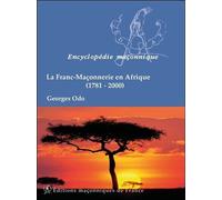 La Franc-Maçonnerie en Afrique (1781-2000) - Georges Odo - Edimaf - broché - Etude