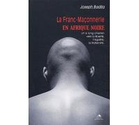 La franc-maçonnerie en Afrique noire: un si long chemin vers la liberté, l'égalité, la fraternité