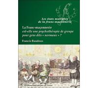 La Franc-Maçonnerie Est-Elle Une Psychothérapie De Groupe Pour Gens Dits "Normaux" ?