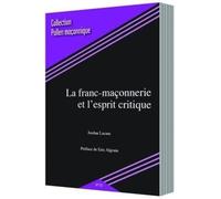 LA FRANC-MAÇONNERIE ET L’ESPRIT CRITIQUE