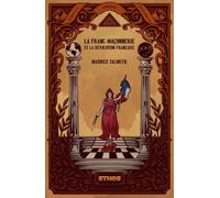 La Franc-Maçonnerie et la Révolution française