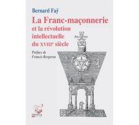 La Franc-maçonnerie et la révolution intellectuelle du XVIIIe siècle