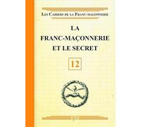 La Franc-maçonnerie et le secret - Livret 12