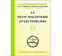 La Franc-maçonnerie et les Templiers - Livret 13 - Collectif - Oxus Eds - broché - Essai