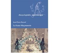 La Franc-Maçonnerie - Jean-Pierre Bayard - Edimaf - broché - Essai