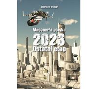La franc-maçonnerie polonaise 2023 Dernière étape - Stanislaw Krajski (Buch auf Polnisch)