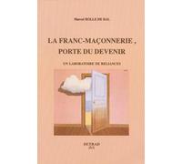 Franc-maçonnerie, la porte du devenir