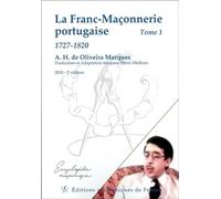 La Franc-Maçonnerie portugaise - 1727-1820 Tome 1