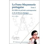La Franc-Maçonnerie portugaise - De 1820 à la période contemporaine Tome 2
