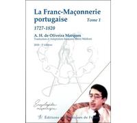 La Franc-Maçonnerie Portugaise - Tome 1, 1727-1820