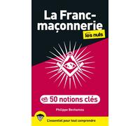 Philippe Benhamou – La Franc-maçonnerie pour les Nuls en 50 notions clés – 2e éd.