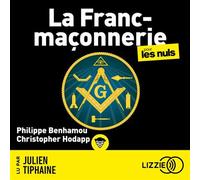 La franc-maçonnerie pour les nuls - Philippe Benhamou - Lizzie - Livre audio - Guide