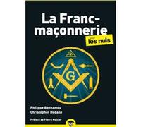 La Franc-maçonnerie pour les Nuls, poche, 2e éd Philippe Benhamou (Auteur), Christopher Hodapp (Auteur), Pierre Mollier (Préface)