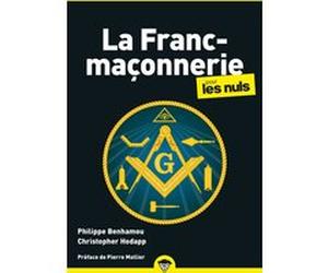 La Franc-maçonnerie pour les Nuls, poche, 2e éd Philippe Benhamou (Auteur), Christopher Hodapp (Auteur), Pierre Mollier (Préface)