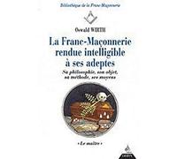 La Franc-maçonnerie rendue intelligible à ses adeptes, tome III : Le Maître