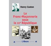 La Franc-Maçonnerie sous la IIIe République